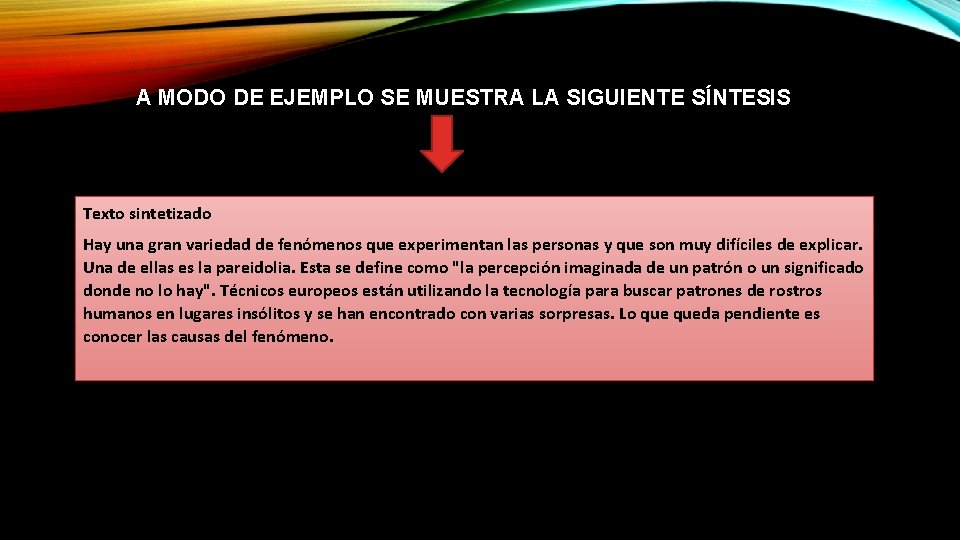 A MODO DE EJEMPLO SE MUESTRA LA SIGUIENTE SÍNTESIS Texto sintetizado Hay una gran