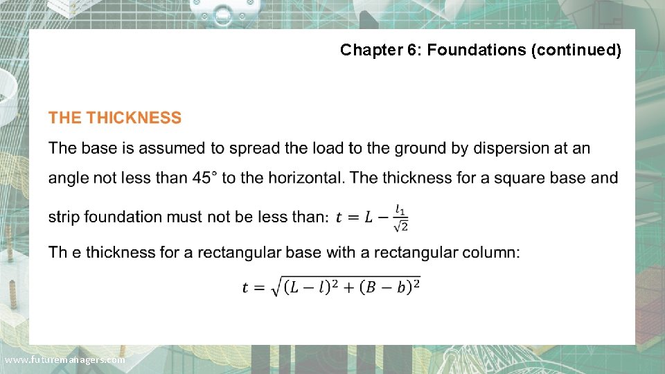 Chapter 6: Foundations (continued) . www. futuremanagers. com 