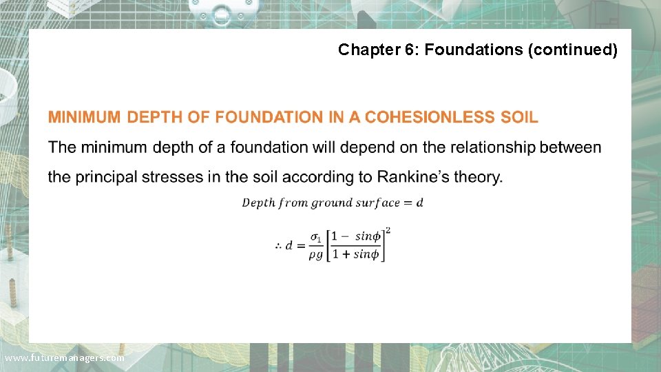 Chapter 6: Foundations (continued) . www. futuremanagers. com 