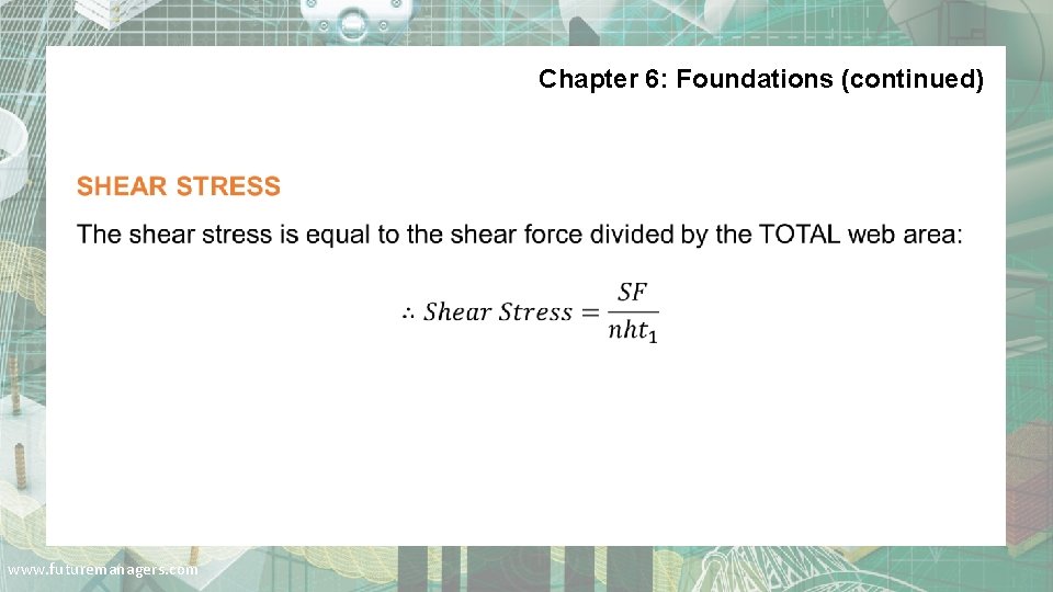 Chapter 6: Foundations (continued) . www. futuremanagers. com 