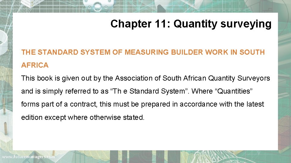 Chapter 11: Quantity surveying THE STANDARD SYSTEM OF MEASURING BUILDER WORK IN SOUTH AFRICA