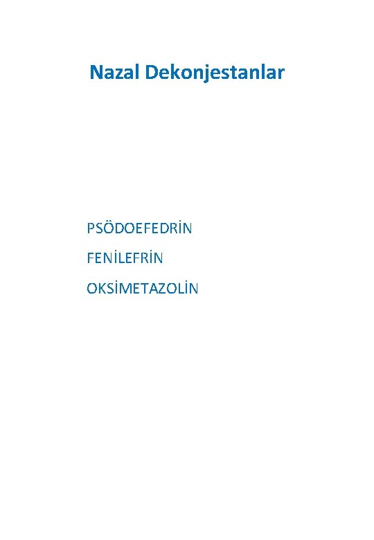 Nazal Dekonjestanlar PSÖDOEFEDRİN FENİLEFRİN OKSİMETAZOLİN 