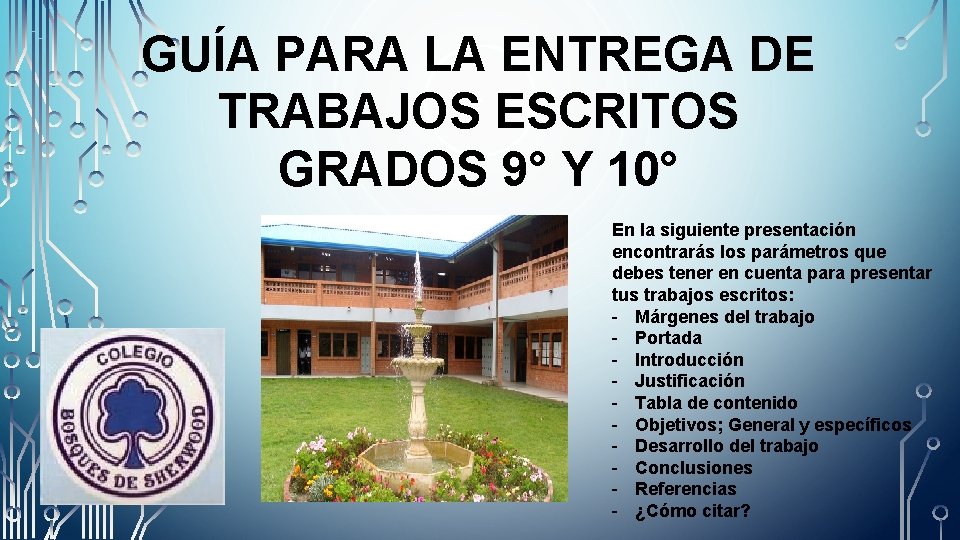 GUÍA PARA LA ENTREGA DE TRABAJOS ESCRITOS GRADOS 9° Y 10° En la siguiente