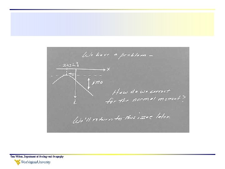 Tom Wilson, Department of Geology and Geography 