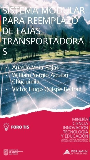 SISTEMA MODULAR PARA REEMPLAZO DE FAJAS TRANSPORTADORA S • Aurelio Vera Rojas • William