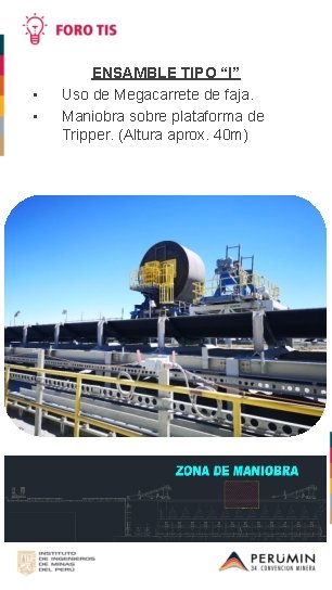  • • ENSAMBLE TIPO “I” Uso de Megacarrete de faja. Maniobra sobre plataforma