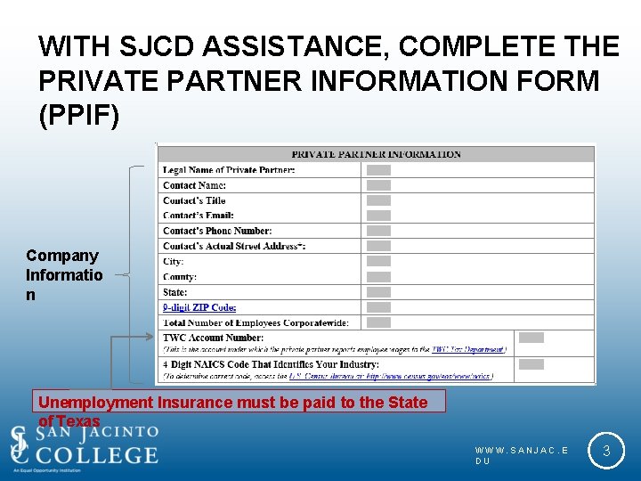 WITH SJCD ASSISTANCE, COMPLETE THE PRIVATE PARTNER INFORMATION FORM (PPIF) Company Informatio n Unemployment