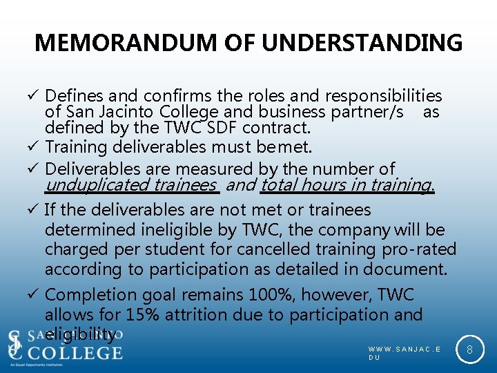 MEMORANDUM OF UNDERSTANDING Defines and confirms the roles and responsibilities of San Jacinto College