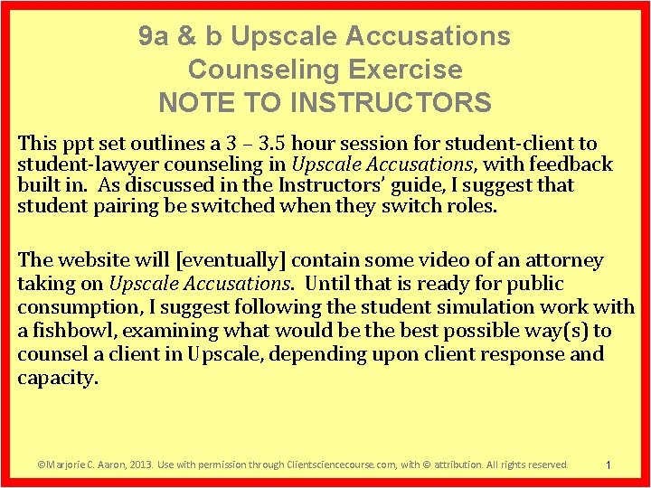 9 a & b Upscale Accusations Counseling Exercise NOTE TO INSTRUCTORS This ppt set