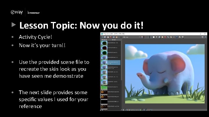 Lesson Topic: Now you do it! • Activity Cycle! • Now it’s your turn!!