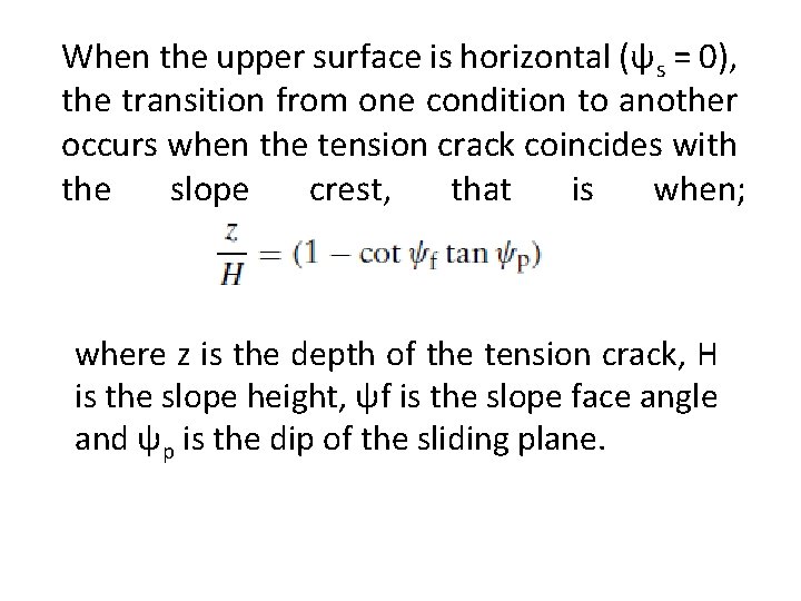 When the upper surface is horizontal (ψs = 0), the transition from one condition When the upper surface is horizontal (ψs = 0), the transition from one condition