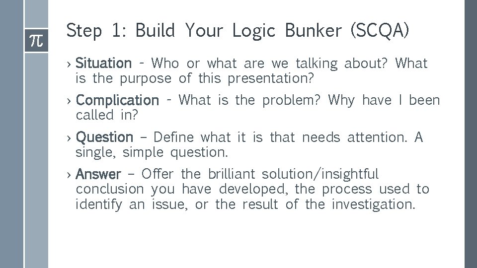 Step 1: Build Your Logic Bunker (SCQA) › Situation - Who or what are