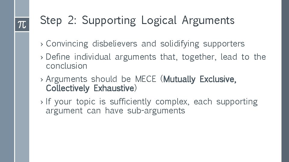 Step 2: Supporting Logical Arguments › Convincing disbelievers and solidifying supporters › Define individual