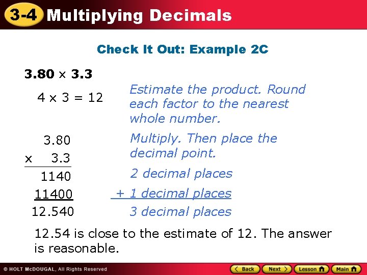 3 -4 Multiplying Decimals Check It Out: Example 2 C 3. 80 3. 3