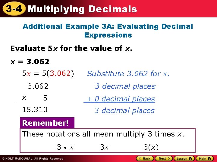 3 -4 Multiplying Decimals Additional Example 3 A: Evaluating Decimal Expressions Evaluate 5 x