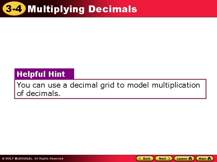3 -4 Multiplying Decimals Helpful Hint You can use a decimal grid to model