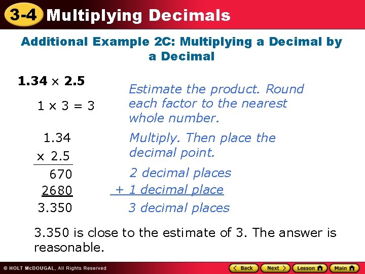 3 -4 Multiplying Decimals Additional Example 2 C: Multiplying a Decimal by a Decimal