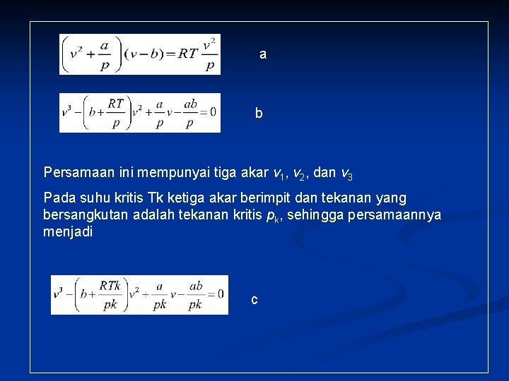 a b Persamaan ini mempunyai tiga akar v 1, v 2, dan v 3
