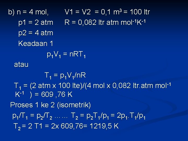 b) n = 4 mol, V 1 = V 2 = 0, 1 m