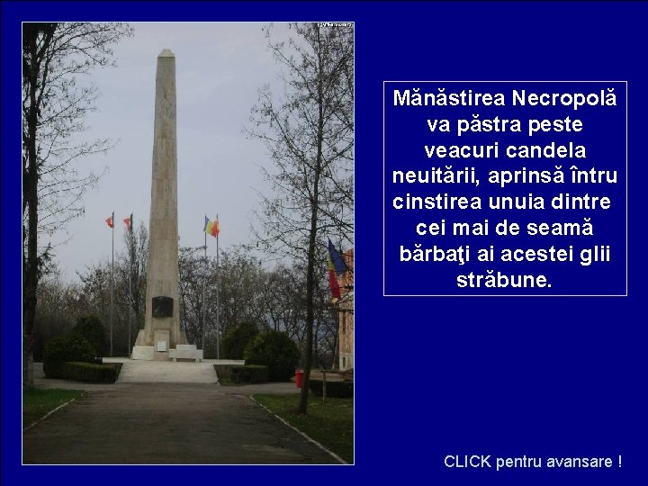 Mănăstirea Necropolă va păstra peste veacuri candela neuitării, aprinsă întru cinstirea unuia dintre cei