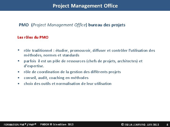 Project Management Office PMO (Project Management Office) bureau des projets Les rôles du PMO