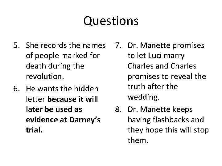 Questions 5. She records the names of people marked for death during the revolution.