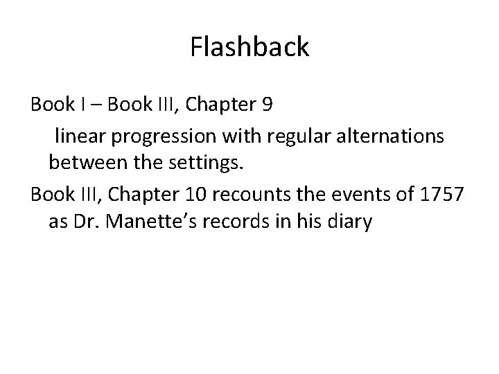 Flashback Book I – Book III, Chapter 9 linear progression with regular alternations between