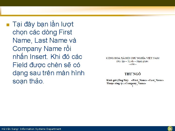 n Tại đây bạn lần lượt chọn các dòng First Name, Last Name và