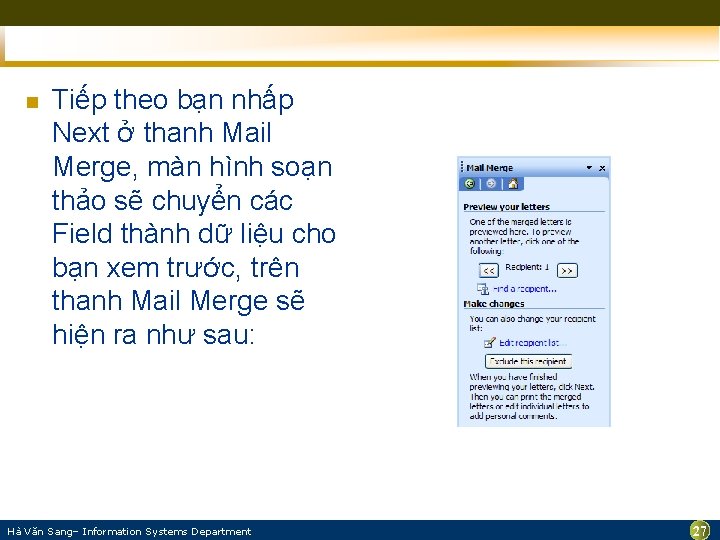 n Tiếp theo bạn nhấp Next ở thanh Mail Merge, màn hình soạn thảo