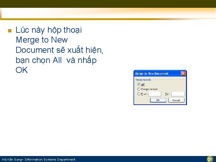 n Lúc này hộp thoại Merge to New Document sẽ xuất hiện, bạn chọn