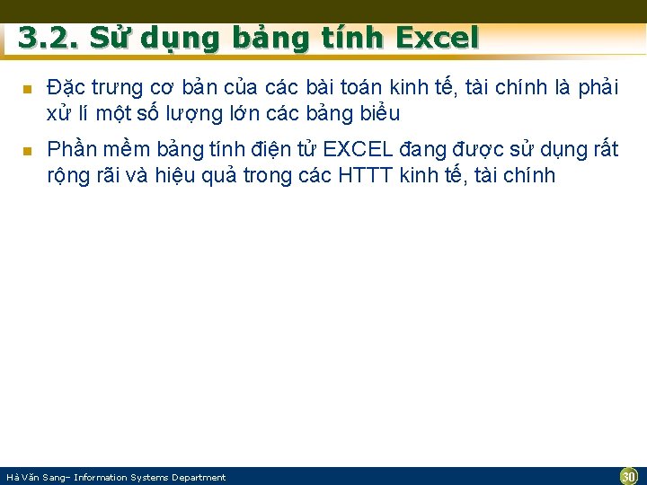 3. 2. Sử dụng bảng tính Excel n Đặc trưng cơ bản của các