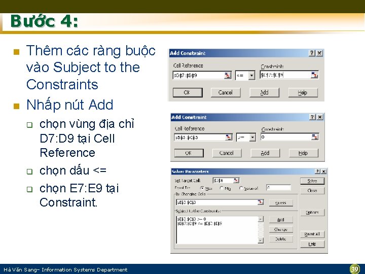 Bước 4: n n Thêm các ràng buộc vào Subject to the Constraints Nhấp