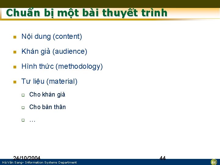 Chuẩn bị một bài thuyết trình n Nội dung (content) n Khán giả (audience)