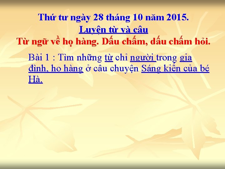 Thứ tư ngày 28 tháng 10 năm 2015. Luyện từ và câu Từ ngữ