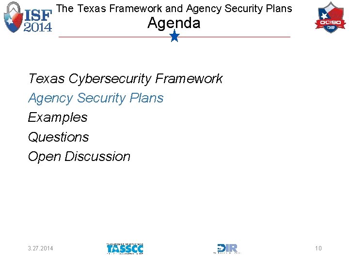 The Texas Framework and Agency Security Plans Agenda Texas Cybersecurity Framework Agency Security Plans