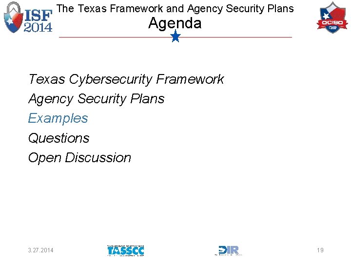 The Texas Framework and Agency Security Plans Agenda Texas Cybersecurity Framework Agency Security Plans