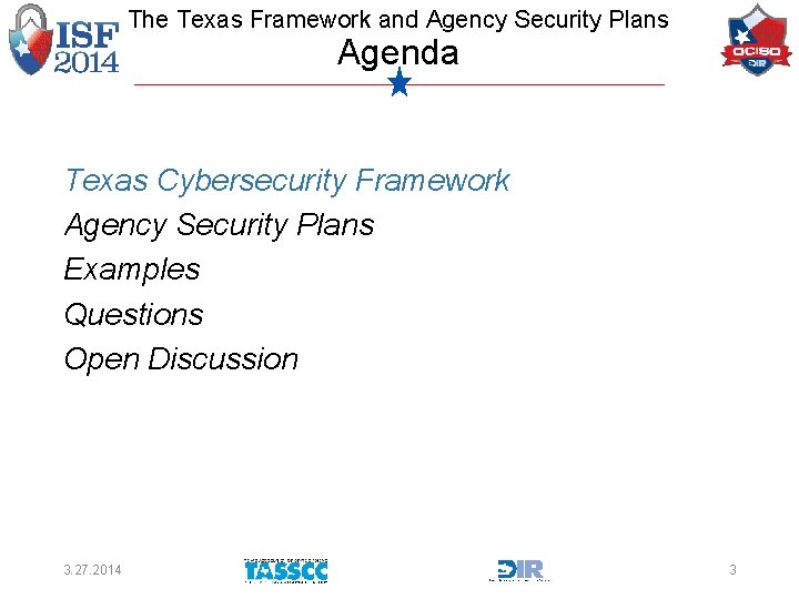 The Texas Framework and Agency Security Plans Agenda Texas Cybersecurity Framework Agency Security Plans