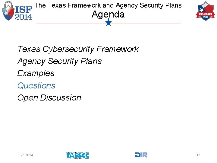 The Texas Framework and Agency Security Plans Agenda Texas Cybersecurity Framework Agency Security Plans