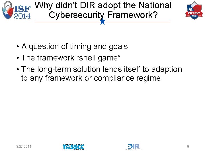 Why didn’t DIR adopt the National Cybersecurity Framework? • A question of timing and