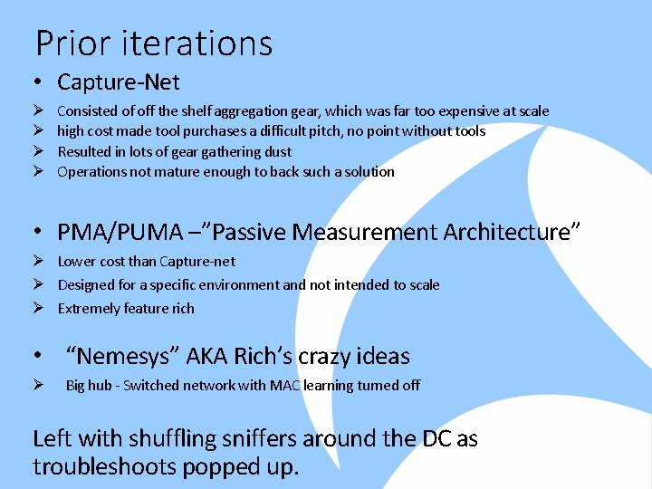 Prior iterations • Capture-Net Ø Ø Consisted of off the shelf aggregation gear, which