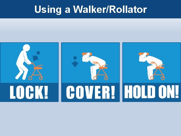 Using a Walker/Rollator 