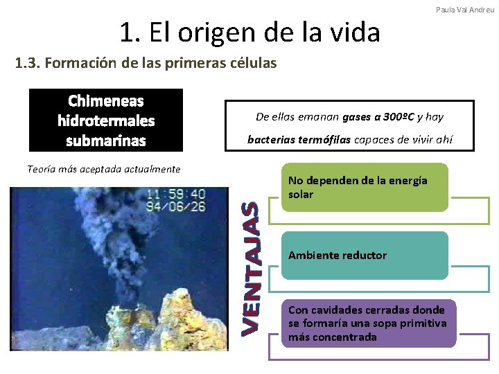 1. El origen de la vida Paula Val Andreu 1. 3. Formación de las