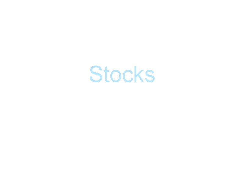 Stocks By: Stephen Comeau 