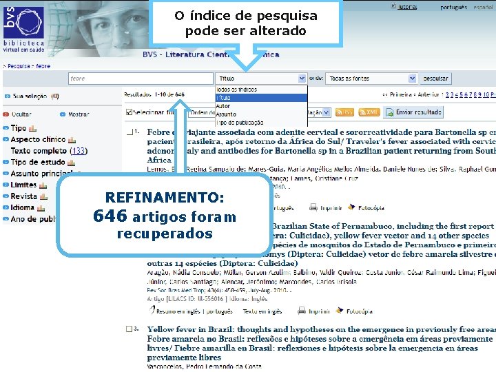 O índice de pesquisa pode ser alterado REFINAMENTO: 646 artigos foram recuperados 