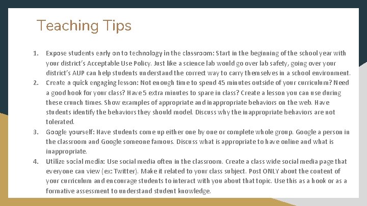 Teaching Tips 1. 2. 3. 4. Expose students early on to technology in the