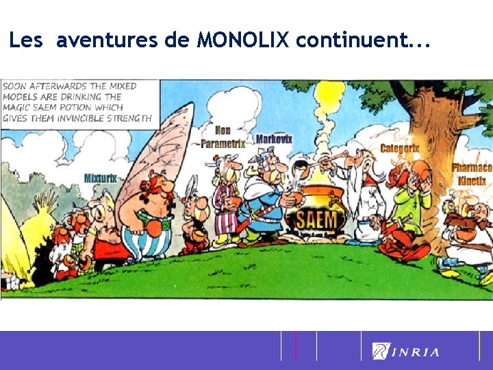 Les aventures de MONOLIX continuent. . . 