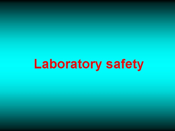 Laboratory safety 
