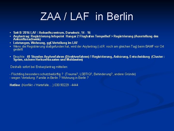 ZAA / LAF in Berlin • Seit 8/ 2016 LAF / Ankunftszentrum, Darwinstr. 14
