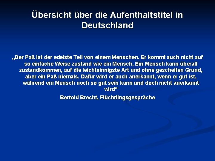 Übersicht über die Aufenthaltstitel in Deutschland „Der Paß ist der edelste Teil von einem