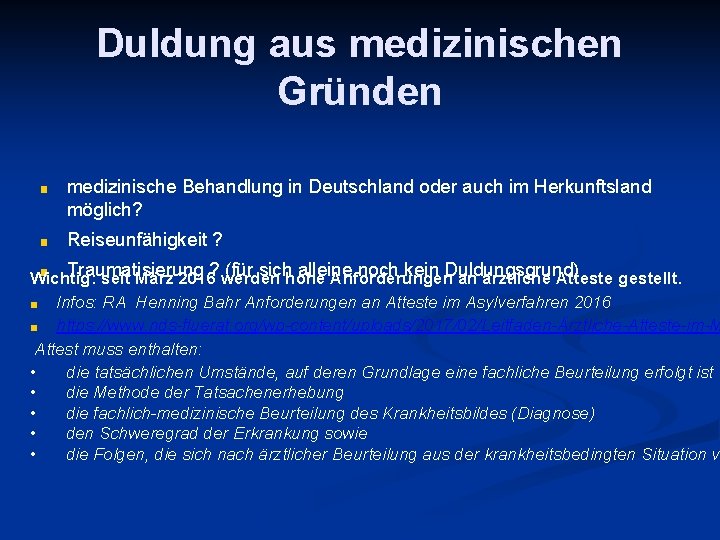 Duldung aus medizinischen Gründen ■ medizinische Behandlung in Deutschland oder auch im Herkunftsland möglich?